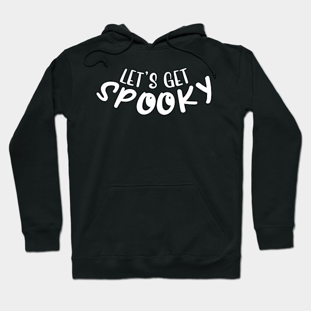 Let's get spooky Hoodie by fancimpuk